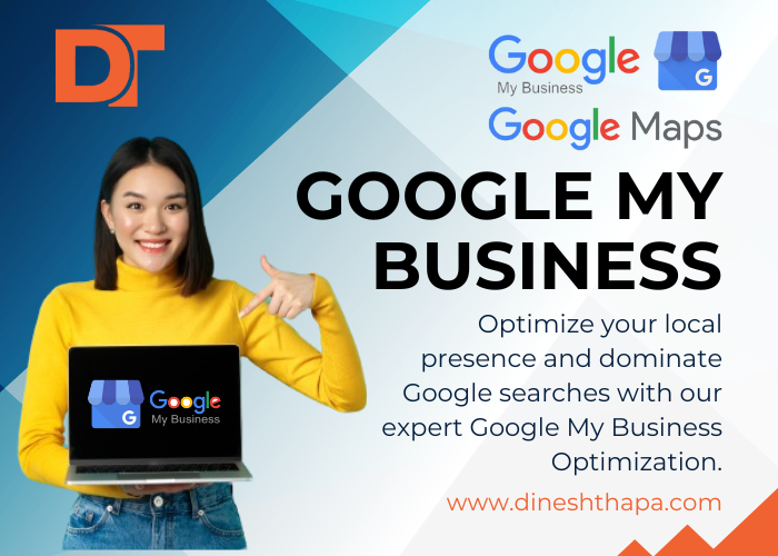 Google My Business Optimization - Dinesh Thapa